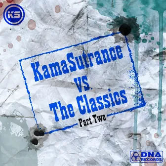 KamaSutrance vs The Classics, Pt. 2 by Kamasutrance