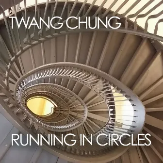 Running in Circles by Twang Chung