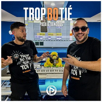 Trop bo tié by Paga