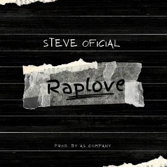 Raplove by Steve Oficial