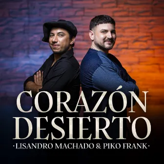 Corazón Desierto by Lisandro Machado