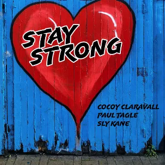 Stay Strong by Sly Kane