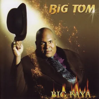 Big Faya by Big Tom