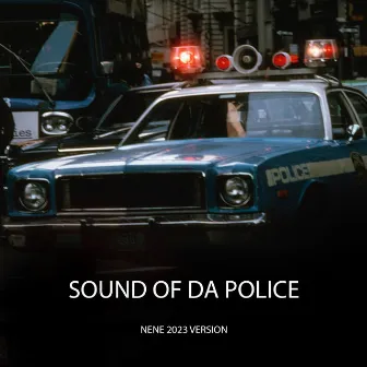 Sound of da Police by Nene