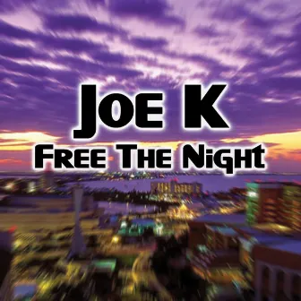 Free The Night by DJ Joe K