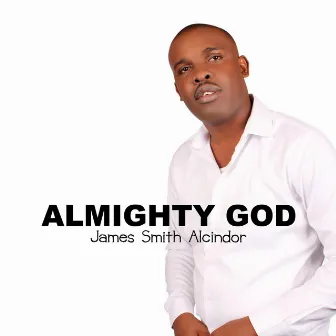 Almighty God by James Smith Alcindor