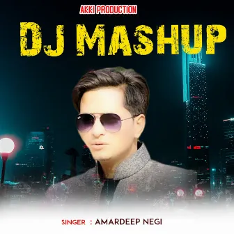 DJ Mashup by Amardeep Negi