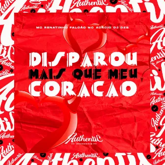 Disparou Mais Que Meu Coração by DJ DZS