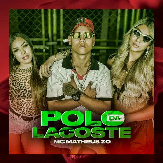 Polo da Lacoste by MC Matheus ZO