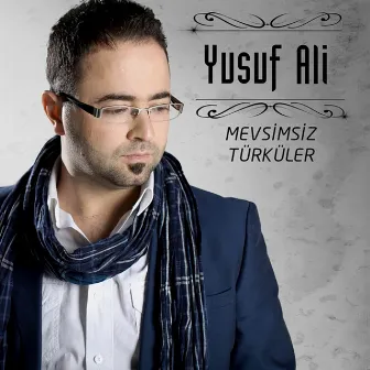 Mevsimsiz Türküler by Yusuf Ali