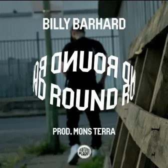 Round & Round by Billy BarHard