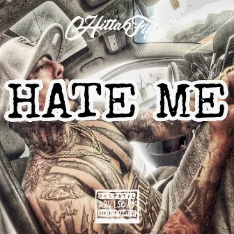 Hate Me by Hitta 6fifty