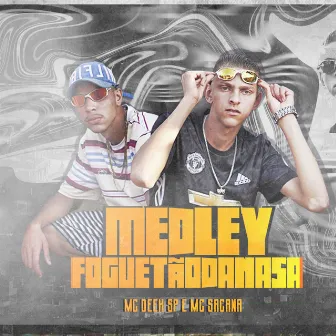 Medley Foguetão da Nasa by MC Sacana