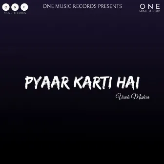 Pyaar Karti Hai by Vivek Mishra