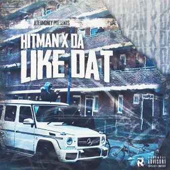 Like Dat by DA