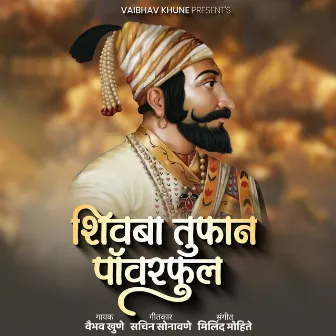 Shivaba Tufan Powerful by Vaibhav Khune