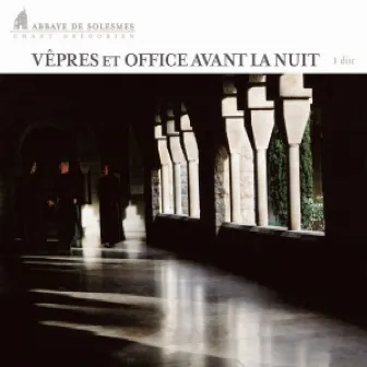 Vêpres et Office avant la nuit by Dom Jean Claire