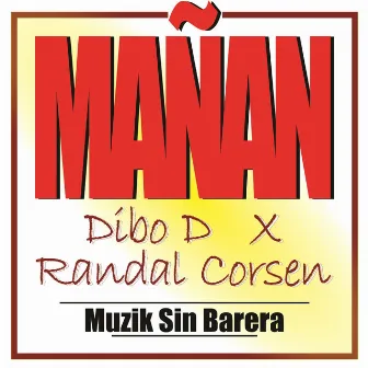 Mañan (Muzik Sin Barera) by Randal Corsen