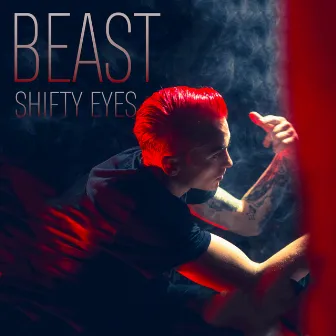 Beast by Shifty Eyes