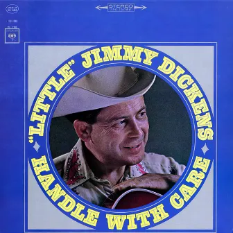 Handle with Care by Little Jimmy Dickens