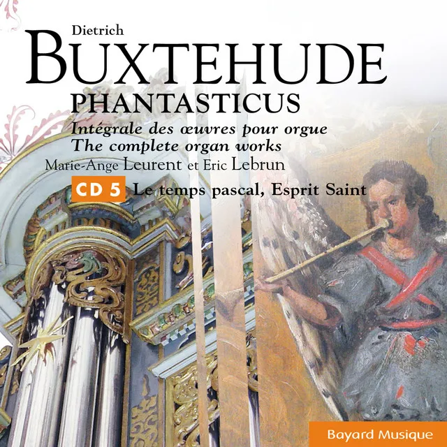 Buxtehude: Le temps pascal, Esprit Saint / Easter Time, Holy Spirit