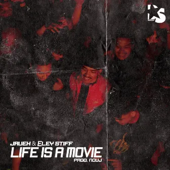 Life Is a Movie by Eley Stiff