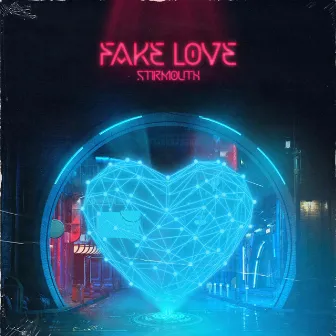 Fake Love by Stirmouth