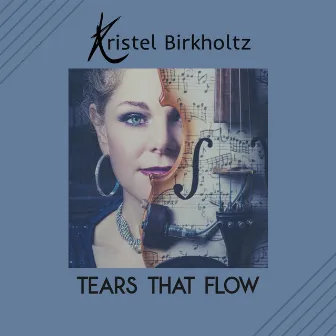 Tears That Flow (Instrumental) by Kristel Birkholtz