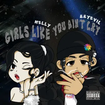 Girls like you ain’t cry by Melly