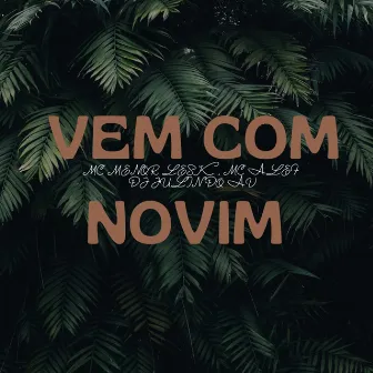 Vem Com Novim by Mc Menor Lesk