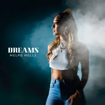 Dreams by Melpo Mellz