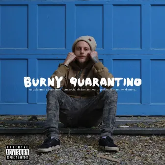 Burny Quarantino (Home Demo Version) by Burnell Washburn