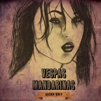 Sasha Grey - Ep by Vespas Mandarinas