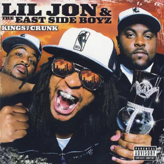 Kings Of Crunk by Lil Jon & The East Side Boyz