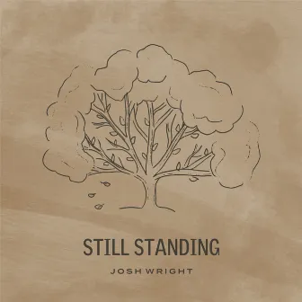 Still Standing by Josh Wright