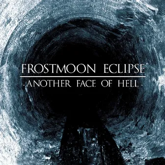 Another Face Of Hell by Frostmoon Eclipse