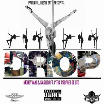 Drop (feat. P The Prophet) by Money Mag