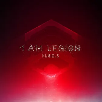 I Am Legion Remixes by I Am Legion