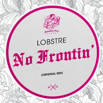 No Frontin' by Lobstre