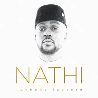 Iphupha Labantu by Nathi