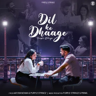 Dil Ke Dhaage by Purple Stringz