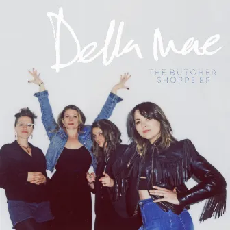 The Butcher Shoppe EP by Della Mae