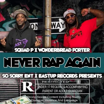 NeverRapAgain by Squad P