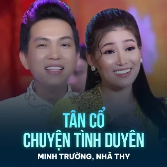 Tân Cổ Chuyện Tình Duyên by Minh Trường