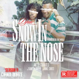 Snow In The Nose, Season 1 (China White) by Mike Shoti