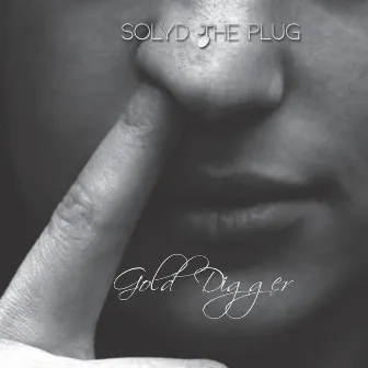 Gold Digger by Solyd The Plug