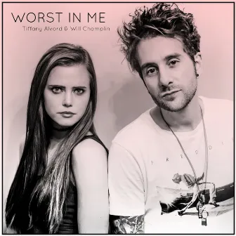 Worst In Me by Will Champlin