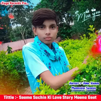 Seema Sachin Ki Love Story Meena Geet by Anil Karai