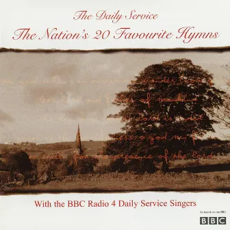 The Daily Service - The Nation's 20 Favourite Hymns by BBC Radio 4 Daily Service Singers