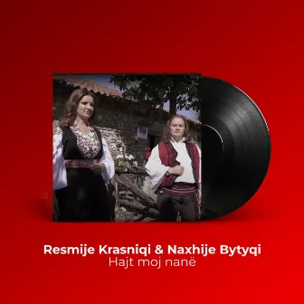 Hajt moj nanë by Naxhije Bytyqi